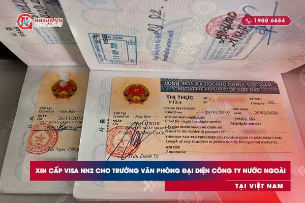 Xin cấp visa NN2 cho trưởng văn phòng đại diện công ty nước ngoài tại Việt Nam